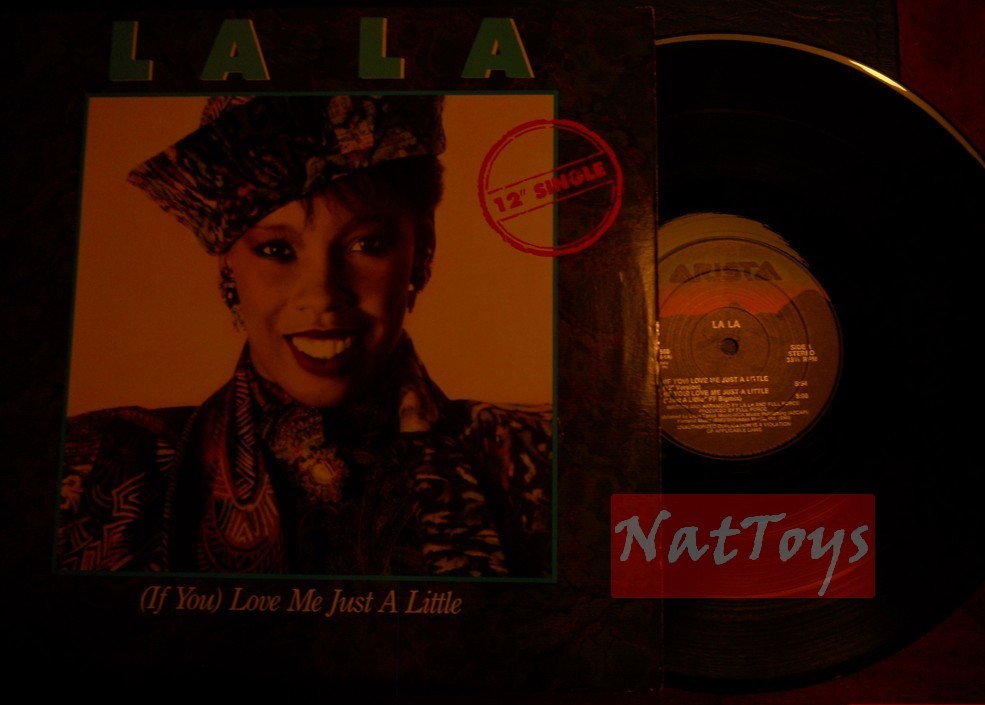 12" 33 RPM La La (IF YOU) LOVE ME JUST A LITTLE (USA 1987, ARISTA) - EX/EX