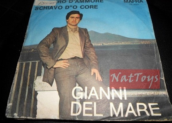 7" 45 GIRI Gianni Del Mare PENZIERO D'AMMORE/SCHIAVO D''O CORE (FR 4501) - VG/VG
