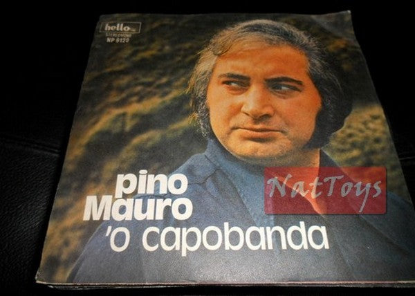 7" 45 GIRI Pino Mauro 'O CAPOBANDA/CARMELA RISCHIATUTTO (1973, HR 9120) - EX/EX