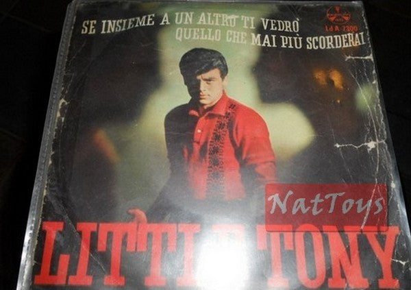 7" 45 Little Tony IF WITH ANOTHER I WILL SEE YOU / THE ONE YOU WILL NEVER FORGET AGAIN