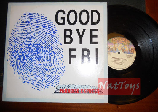 12" 33 Tours Goodbye fbi PARADISE EXPRESS (Italie 1990, CASABLANCA) - EX/VG