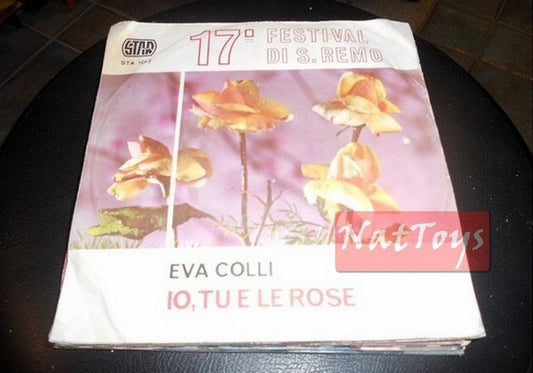 7" 45 GIRI Eva Colli IO, TU E LE ROSE/QUANDO DICO CHE TI AMO EX/EX Sanremo 1967