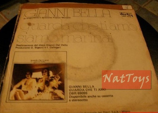 7" 45 GIRI Gianni Bella GUARDA CHE TI AMO/SIAMO MARINAI (Italy 1974) - VG/VG
