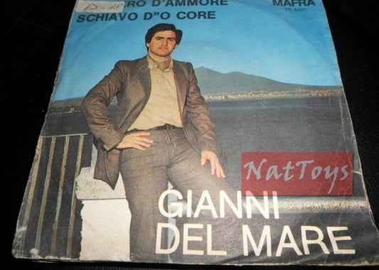 7" 45 GIRI Gianni Del Mare PENZIERO D'AMMORE/SCHIAVO D''O CORE (FR 4501) - VG/VG