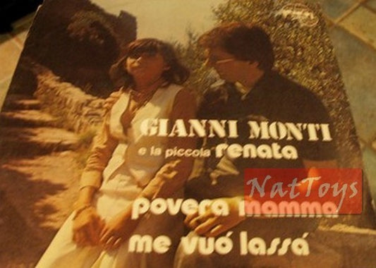 7" 45 GIRI Gianni Monti e la piccola Renata POVERA MAMMA/ME VUO' LASSA' '81 EX/EX