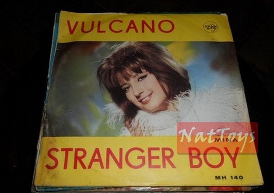 7" 45 GIRI Mina VULCANO/STRANGER BOY (Italy 1963, ITALDISC MH-140) - EX/NM