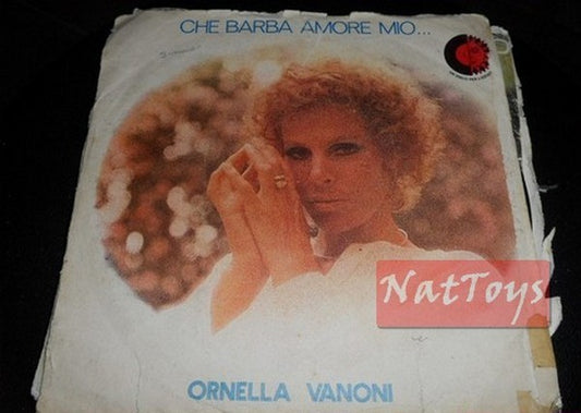 7" 45 TR/MIN Ornella Vanoni QUELLE BARBE MON AMOUR.../MON MONDE D'AMOUR 1972