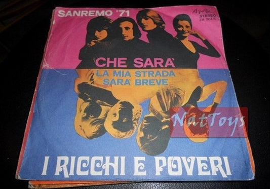 7" 45 GIRI Ricchi e Poveri CHE SARA'/..MA LA MIA STRADA SARA' BREVE Sanremo 1971