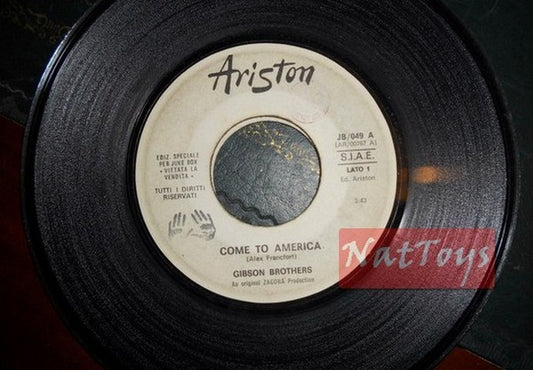 JUKE BOX 45 RPM Gibson Brothers Come to America/Anselmo Genovese Quoi qu'il en soit